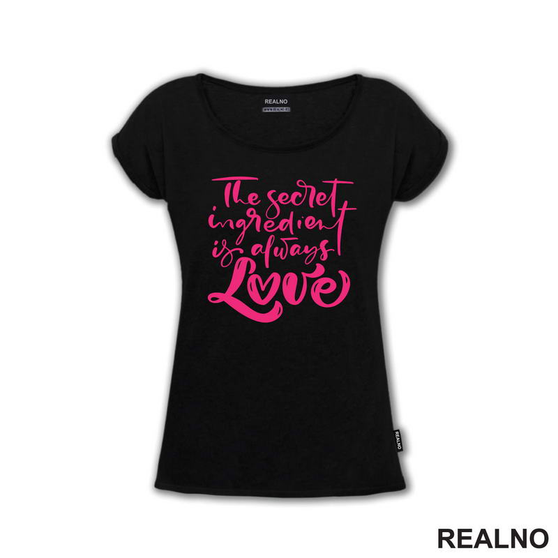 The Secret Ingredient Is Always Love - Pink - Love - Ljubav