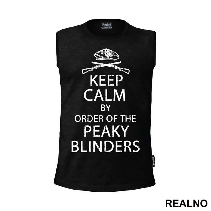 Keep Calm by The Order Of The Peaky Blinders - Peaky Blinders