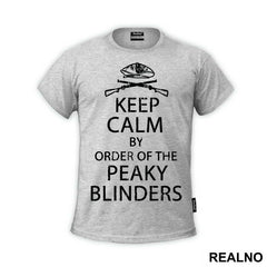 Keep Calm by The Order Of The Peaky Blinders - Peaky Blinders
