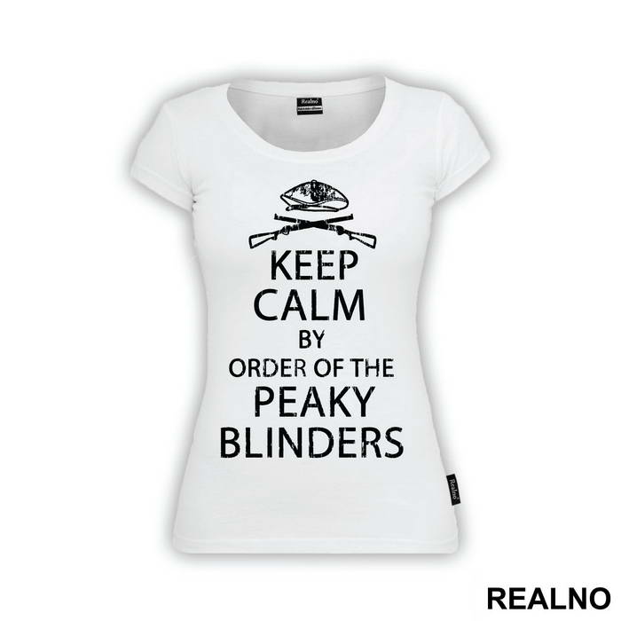 Keep Calm by The Order Of The Peaky Blinders - Peaky Blinders