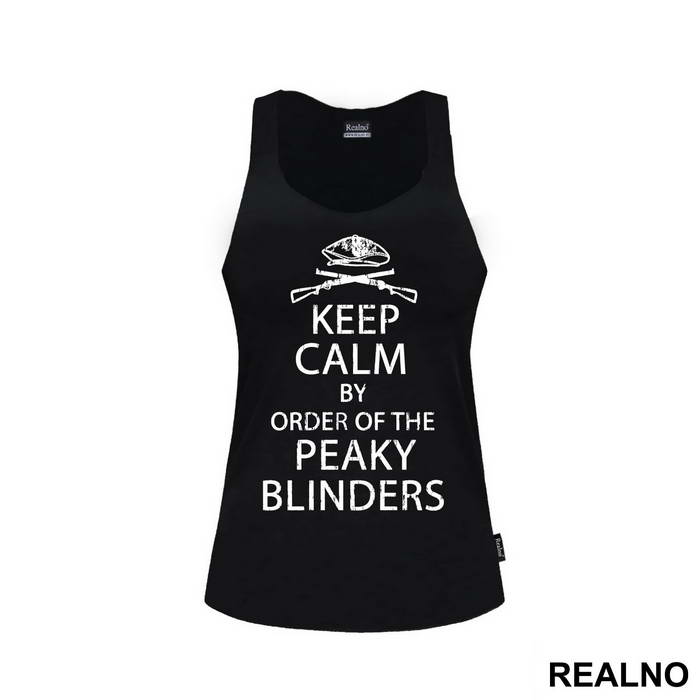 Keep Calm by The Order Of The Peaky Blinders - Peaky Blinders