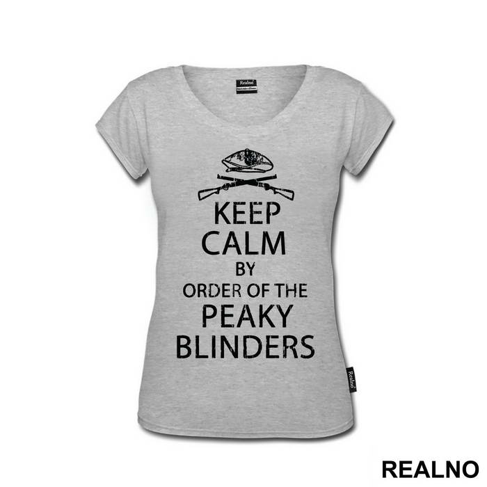 Keep Calm by The Order Of The Peaky Blinders - Peaky Blinders