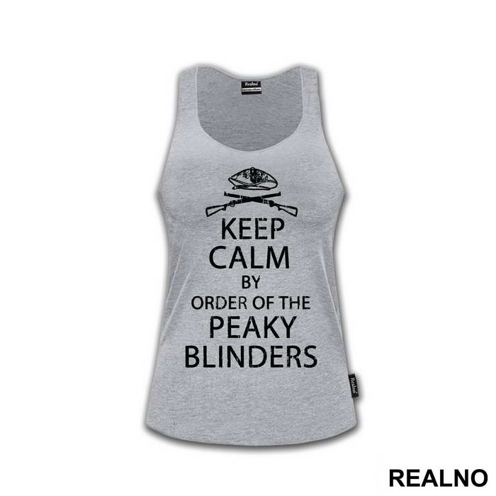 Keep Calm by The Order Of The Peaky Blinders - Peaky Blinders