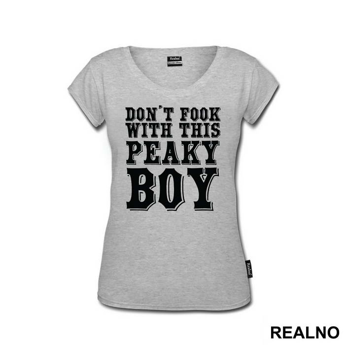 Don't Fook With This Peaky Boy - Peaky Blinders