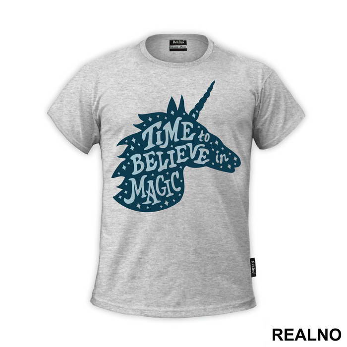Time To Believe In Magic - Unicorn - Jednorog - Majica