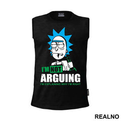 I'm Not Arguing I'm Explaining Why I'm Right Rick Bottle - Rick And Morty