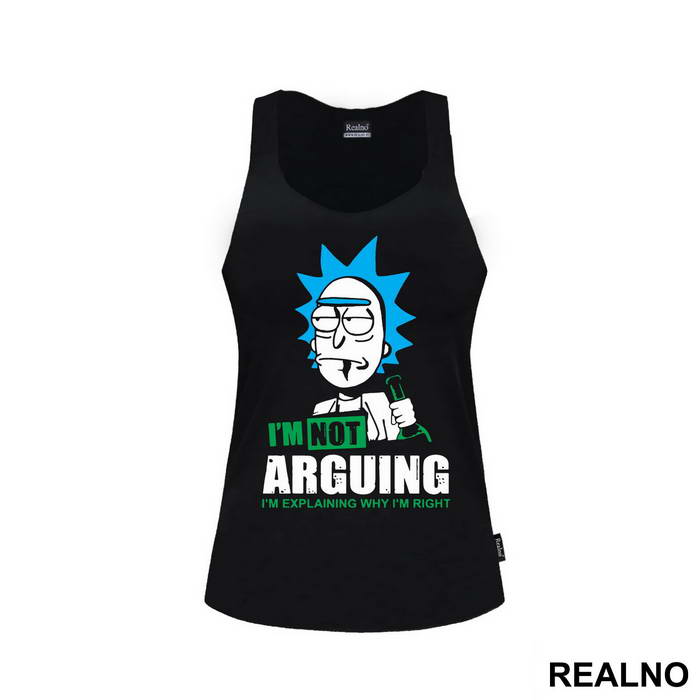 I'm Not Arguing I'm Explaining Why I'm Right Rick Bottle - Rick And Morty