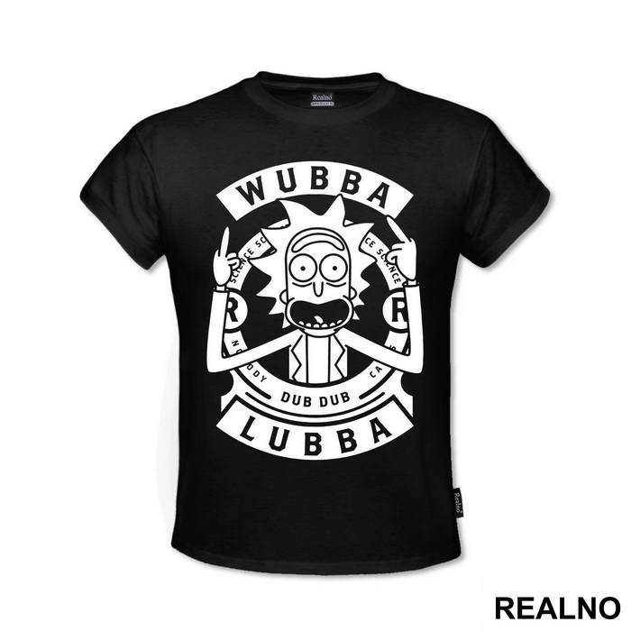 Wubba Lubba Rick - Rick And Morty