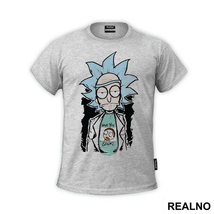 Have You Seen - Rick And Morty
