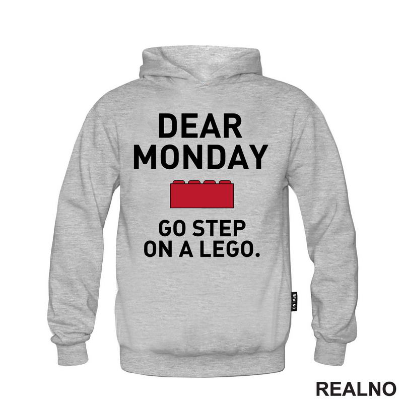 Dear Monday, Go Step On A Lego - Humor