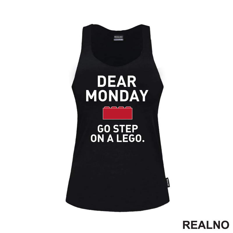 Dear Monday, Go Step On A Lego - Humor