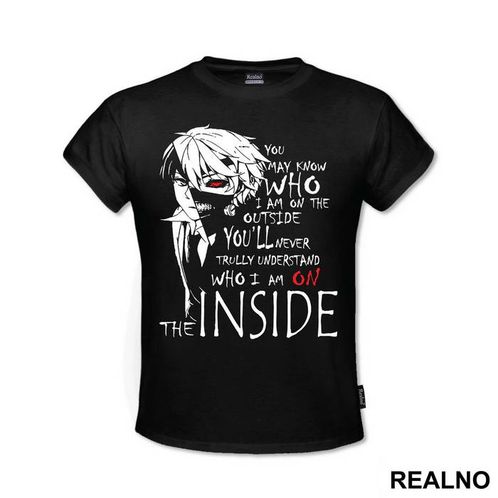 You May Know Who I Am On The Outside - Tokyo Ghoul