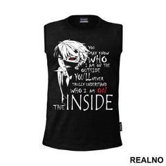 You May Know Who I Am On The Outside - Tokyo Ghoul