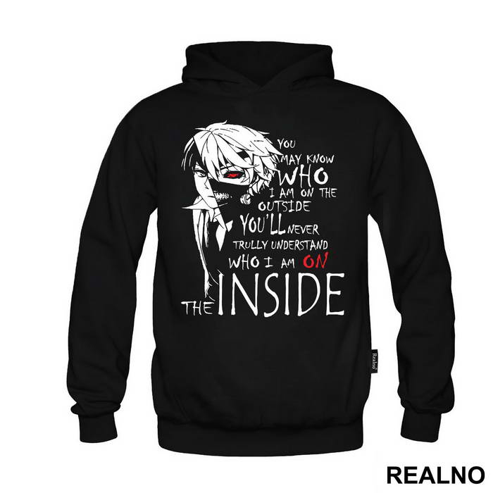 You May Know Who I Am On The Outside - Tokyo Ghoul