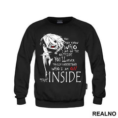 You May Know Who I Am On The Outside - Tokyo Ghoul