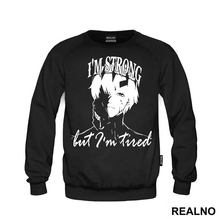 I'm Strong But I'm Tired - Tokyo Ghoul