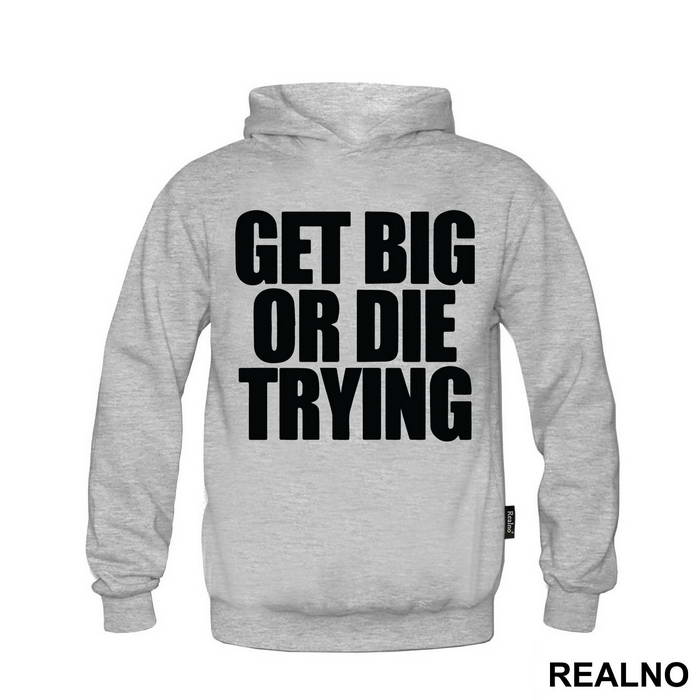 Get Big Or Die Trying - Trening - Majica