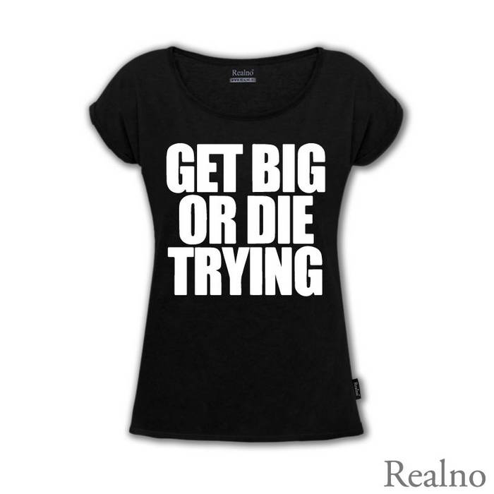 Get Big Or Die Trying - Trening - Majica