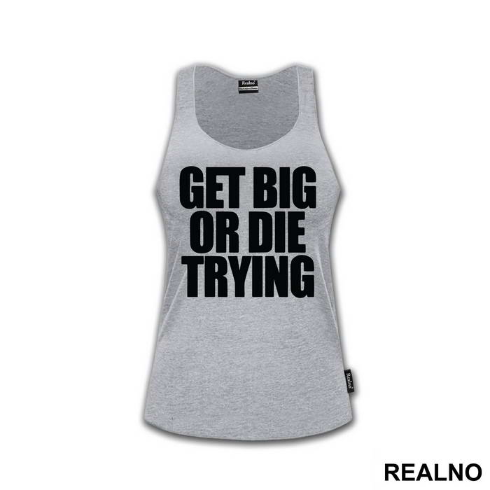 Get Big Or Die Trying - Trening - Majica