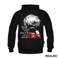 I Think It's Better If You Don't Know About Me Right - Tokyo Ghoul