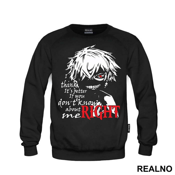 I Think It's Better If You Don't Know About Me Right - Tokyo Ghoul