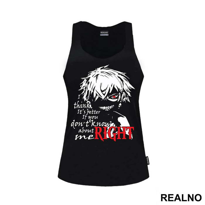 I Think It's Better If You Don't Know About Me Right - Tokyo Ghoul