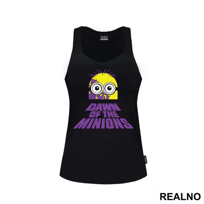 Dawn Of The - Minions