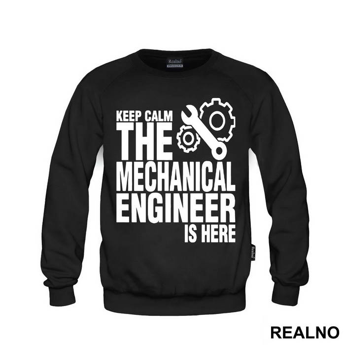Keep Calm The Mechanical Is Here - Engineer
