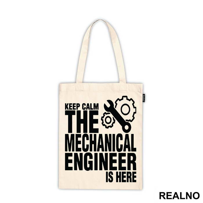 Keep Calm The Mechanical Is Here - Engineer