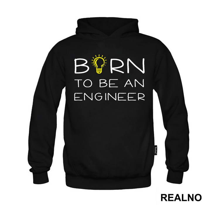 Born To Be An - Engineer