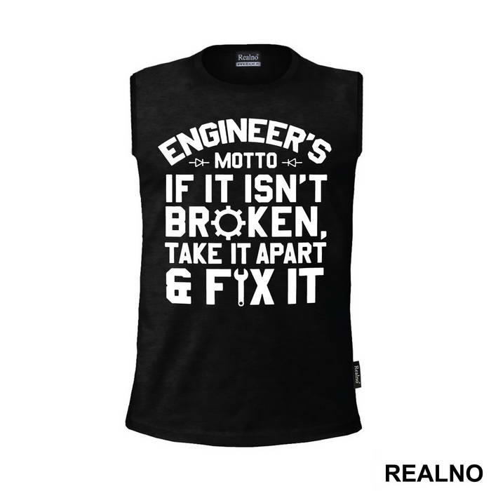 If It Isn't Broken Take It Apart And Fix It - Engineer