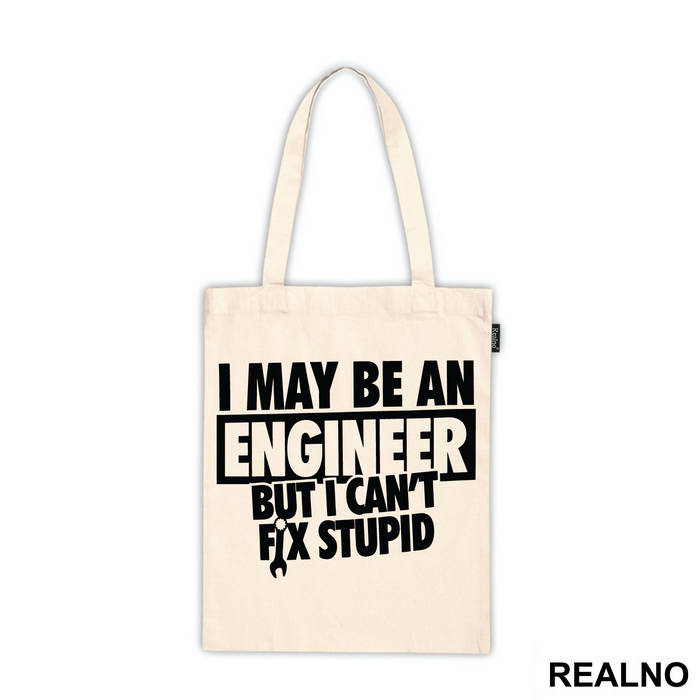 I Can't Fix Stupid - Engineer