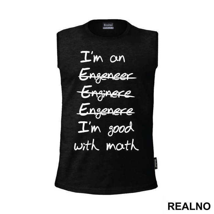 I'm Good With Math - Engineer