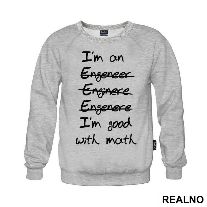I'm Good With Math - Engineer