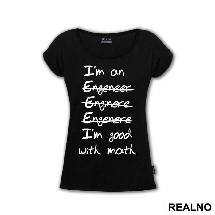 I'm Good With Math - Engineer