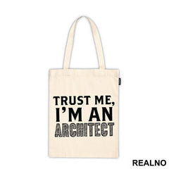 Trust Me I'm An Architect - Engineer