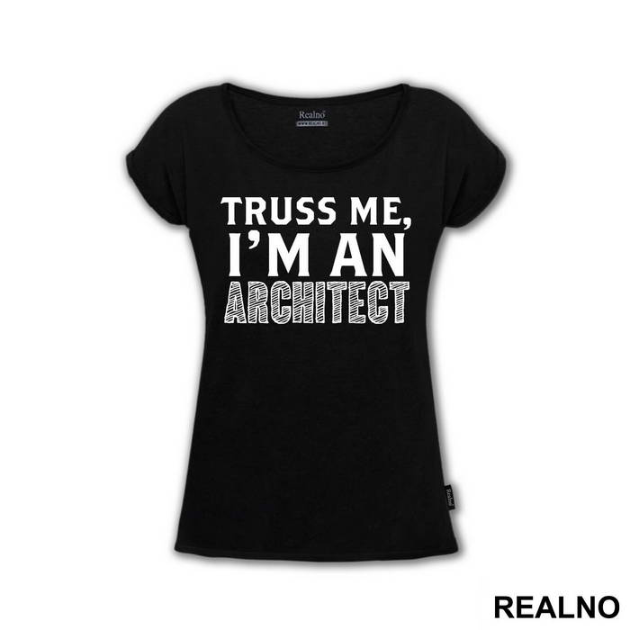 Trust Me I'm An Architect - Engineer