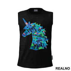 Magic Is Something You Make - Unicorn - Jednorog - Majica