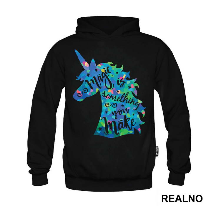Magic Is Something You Make - Unicorn - Jednorog - Majica