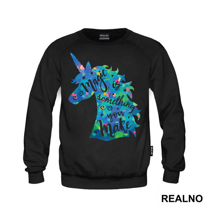 Magic Is Something You Make - Unicorn - Jednorog - Majica