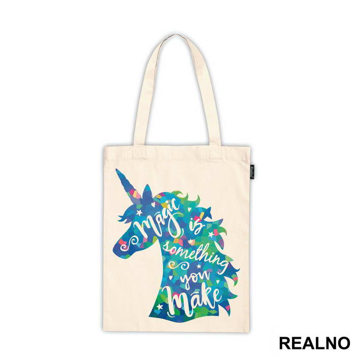 Magic Is Something You Make - Unicorn - Jednorog - Majica