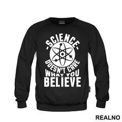 Science Doesn't Care What You Believe - Engineer