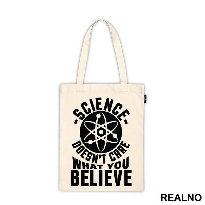 Science Doesn't Care What You Believe - Engineer