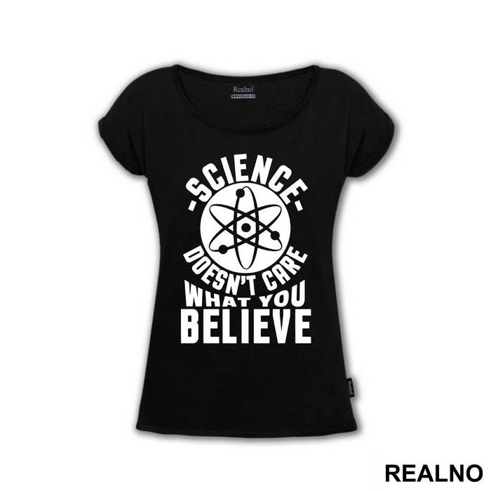 Science Doesn't Care What You Believe - Engineer