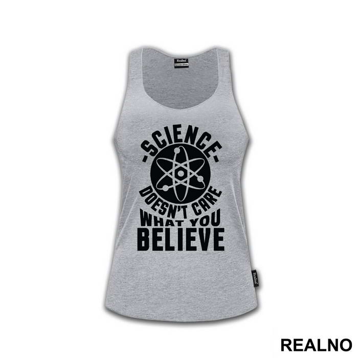 Science Doesn't Care What You Believe - Engineer