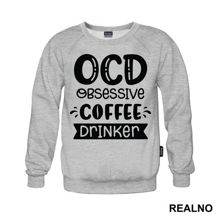 OCD Obsessive Coffee Drinker - Humor