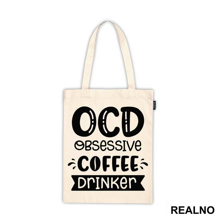 OCD Obsessive Coffee Drinker - Humor