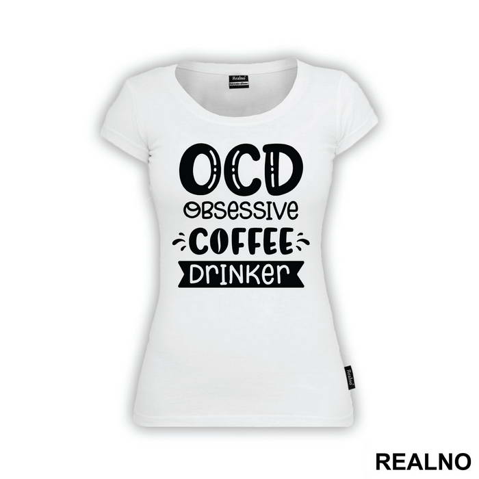 OCD Obsessive Coffee Drinker - Humor