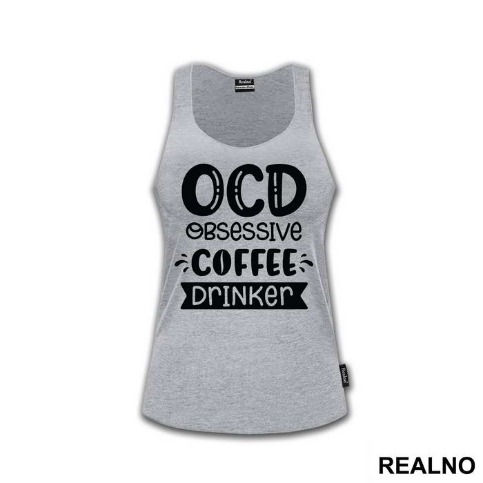OCD Obsessive Coffee Drinker - Humor
