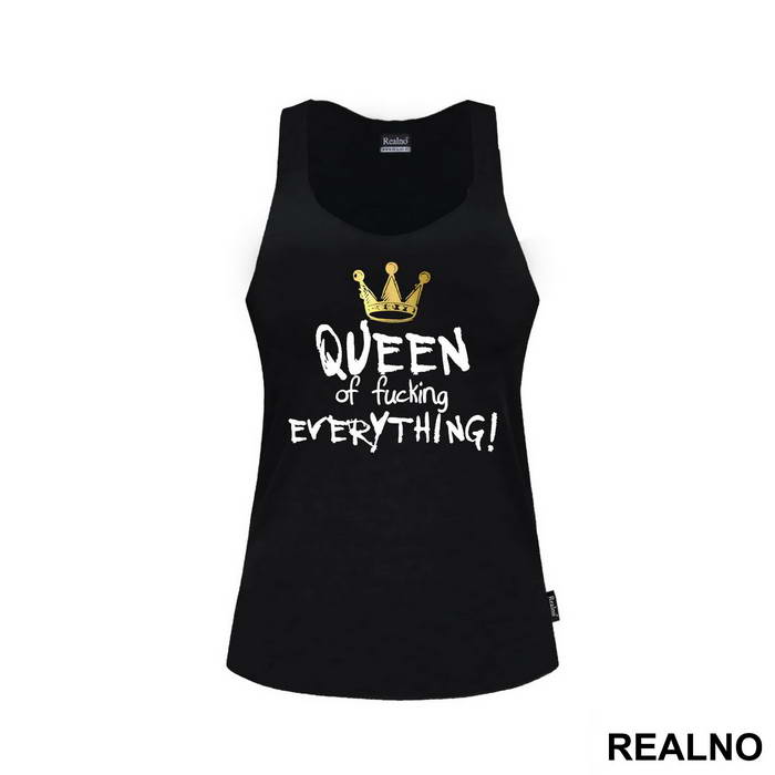 Queen Of Fucking Everything - Humor